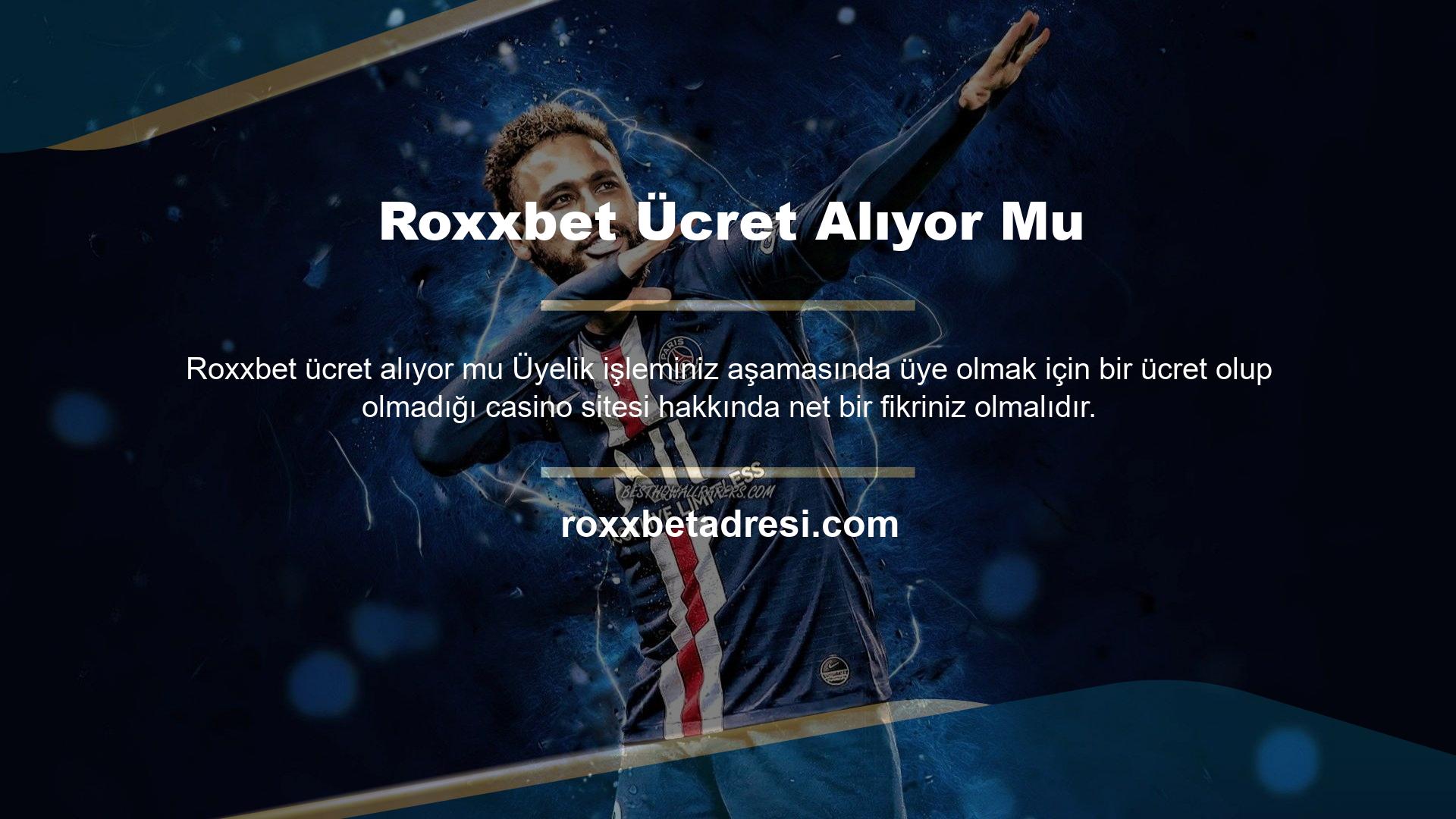 Roxxbet üye olmak ücretli mi? Bu site kayıt işlemi sırasında sizden herhangi bir ücret talep etmez