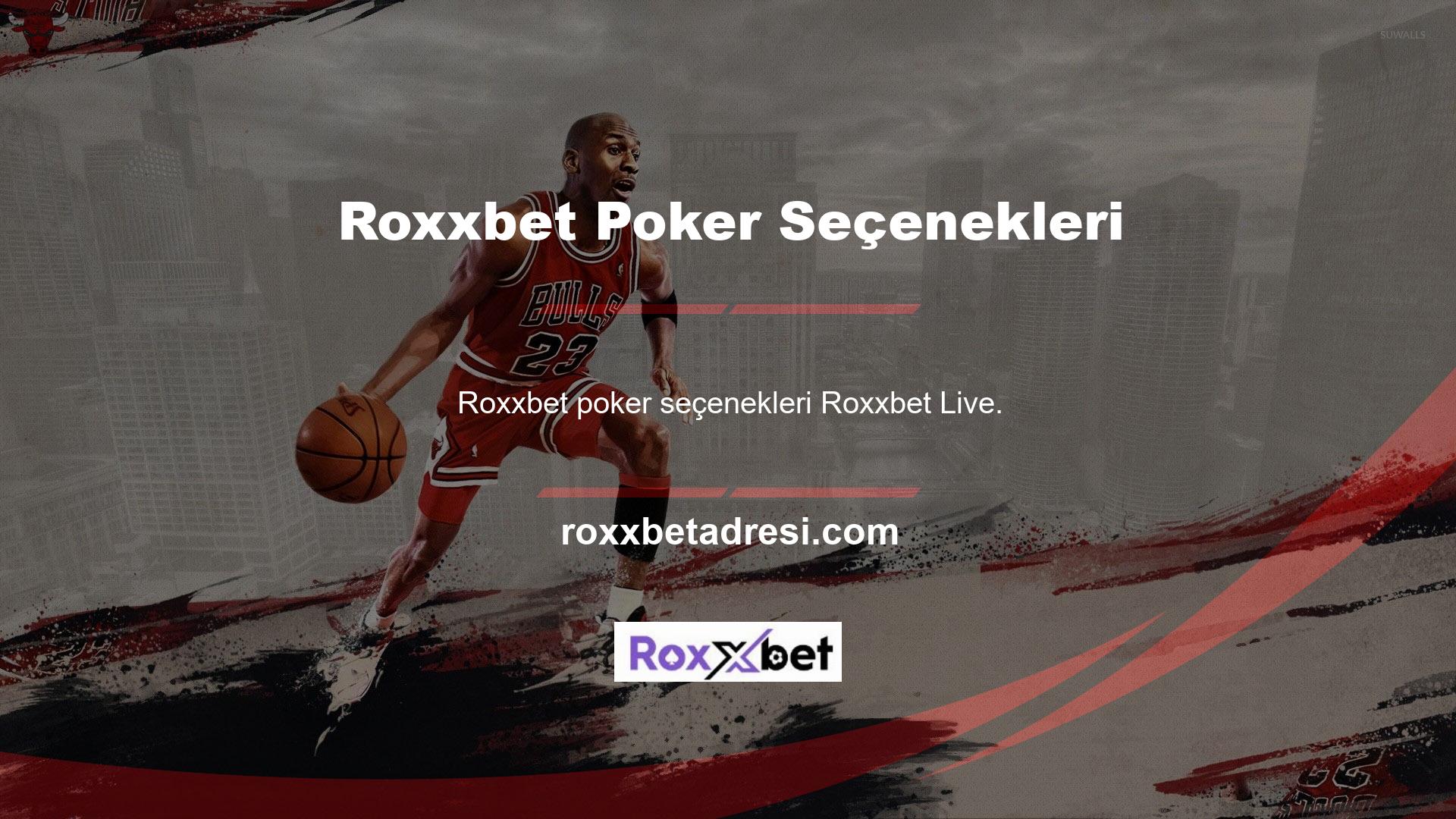 Roxxbet Poker, bu sitede bulunan en heyecan verici ve eğlenceli oyunlardan biridir
